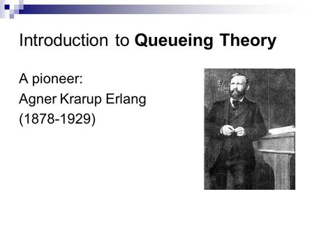 Introduction to Queueing Theory