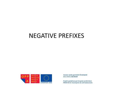 NEGATIVE PREFIXES.