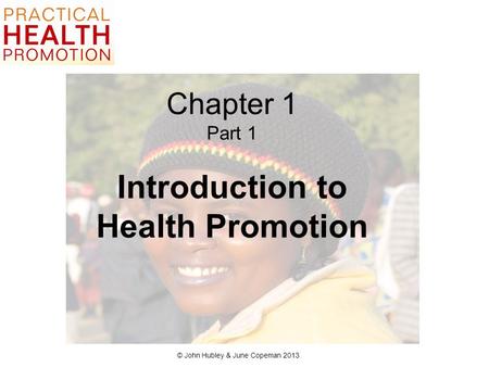 Chapter 1 Part 1 Introduction to Health Promotion