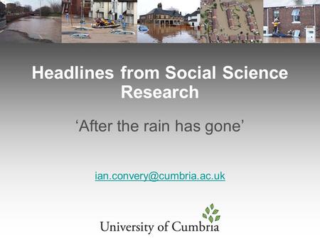 Headlines from Social Science Research ‘After the rain has gone’