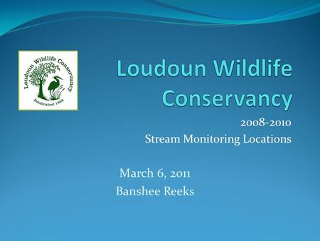 2008-2010 Stream Monitoring Locations March 6, 2011 Banshee Reeks.