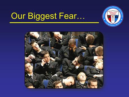 Our Biggest Fear…. The Eight Steps of Planning: Designing a Successful Learning Event Scott Grogan, DO MAJ, MC Faculty Development Fellow Madigan Army.