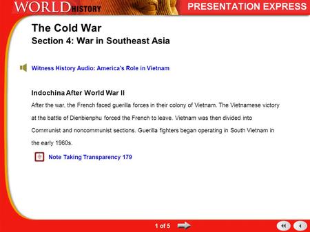 Indochina After World War II After the war, the French faced guerilla forces in their colony of Vietnam. The Vietnamese victory at the battle of Dienbienphu.