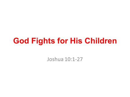 God Fights for His Children