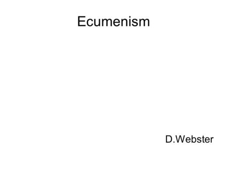 Ecumenism D.Webster. Religious Dialogue in Multi-faith Australia.