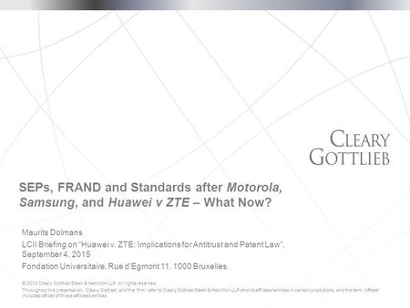 © 2013 Cleary Gottlieb Steen & Hamilton LLP. All rights reserved. Throughout this presentation, “Cleary Gottlieb” and the “firm” refer to Cleary Gottlieb.