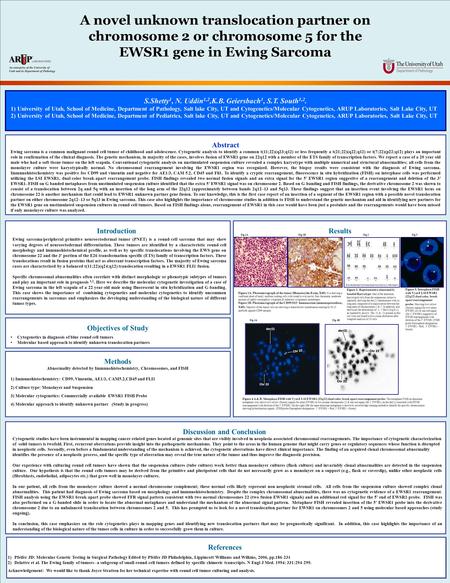 S.Shetty 1, N. Uddin 1,2,K.B. Geiersbach 1, S.T. South 1,2. 1)University of Utah, School of Medicine, Department of Pathology, Salt lake City, UT and Cytogenetics/Molecular.