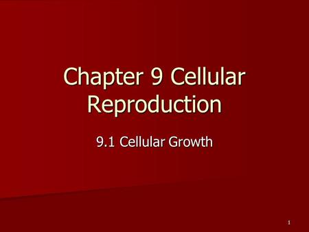 Chapter 9 Cellular Reproduction