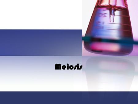 Meiosis. II. What is meiosis? Meiosis is a process in which the number of chromosomes per cell is cut in half through the separation of homologous chromosomes.