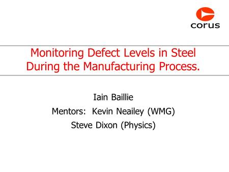 Monitoring Defect Levels in Steel During the Manufacturing Process.