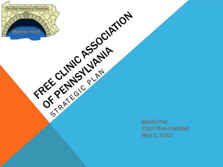 FREE CLINIC ASSOCIATION OF PENNSYLVANIA STRATEGIC PLAN.