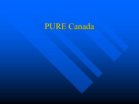 PURE Canada. Background Obesity in Canada has a gradient Obesity in Canada has a gradient –Least in Western Canada (British Columbia) –Intermediate in.