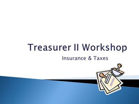 Insurance & Taxes.  Nonprofit Institutional Fidelity bonding  Defined by amount of funds handled  Requires internal controls  Limitations  Consider.