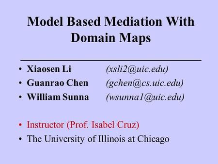 Model Based Mediation With Domain Maps ___________________________ Xiaosen Li Guanrao William