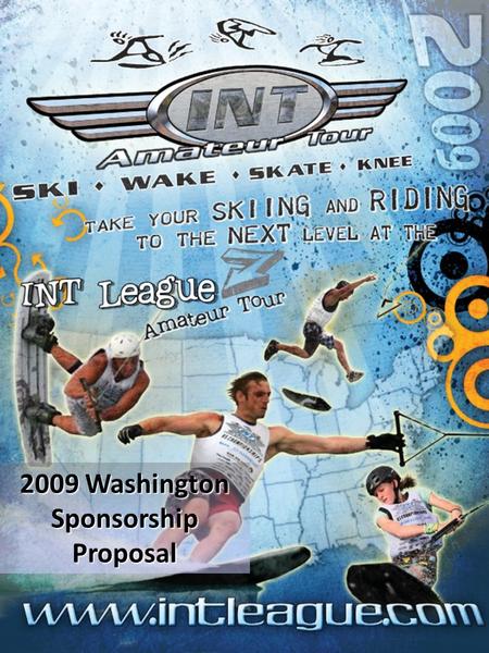 INT League PO Box 359 Black Diamond, WA 98010 360-886-7822  2009 Washington Sponsorship Proposal.