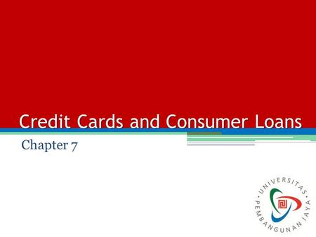 Credit Cards and Consumer Loans Chapter 7. Types of Consumer Credit Installment (closed-end) credit is the type in which the borrower must repay the amount.