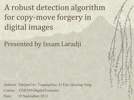 A robust detection algorithm for copy-move forgery in digital images