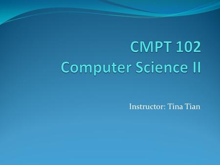 Instructor: Tina Tian. About me   Office: RLC 203A Office Hours: Wednesday 1:30 - 4:30 PM or  .