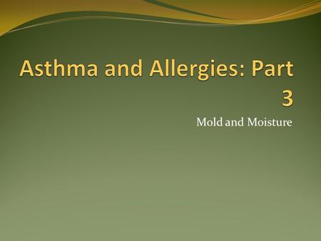 Asthma and Allergies: Part 3