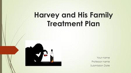 Harvey and His Family Treatment Plan