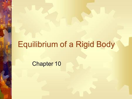 Equilibrium of a Rigid Body