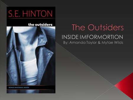 INSIDE IMFORMORTION By: Amanda Taylor & Mytae Wilds