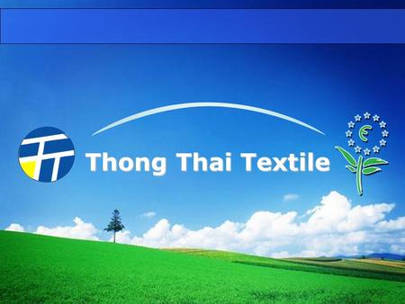 Thong Thai Textile. Thong Thai Textile Co.,Ltd. is a premium quality knitted fabric supplier More than 40 years of experienceCapacity of 300 tons/month.