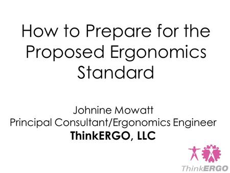 How to Prepare for the Proposed Ergonomics Standard