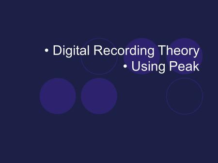 Digital Recording Theory Using Peak. Listening James Tenney, Collage #1 (“Blue Suede”), 1961.  Available in Bracken Library, on James Tenney Selected.