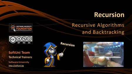 Recursion Recursive Algorithms and Backtracking SoftUni Team Technical Trainers Software University