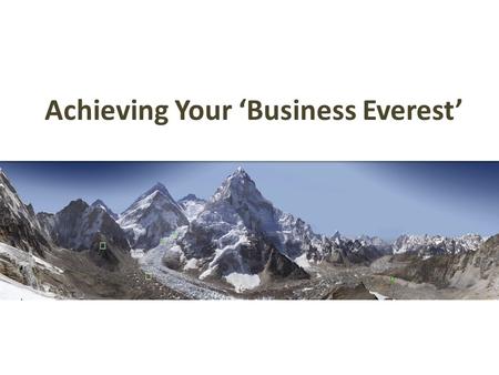 Achieving Your ‘Business Everest’