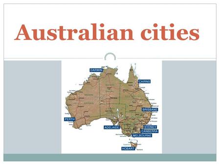 Australian cities. Canberra the capital of Australia (368 000 people) seat of federal government founded in 1928 the name of the city is an Aboriginal.