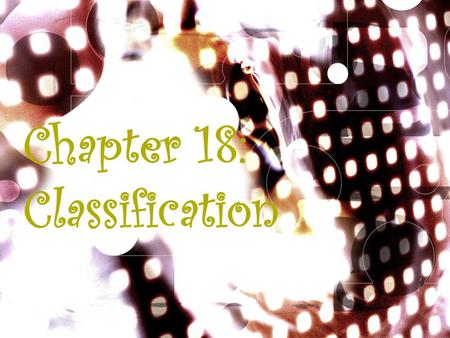 Chapter 18: Classification