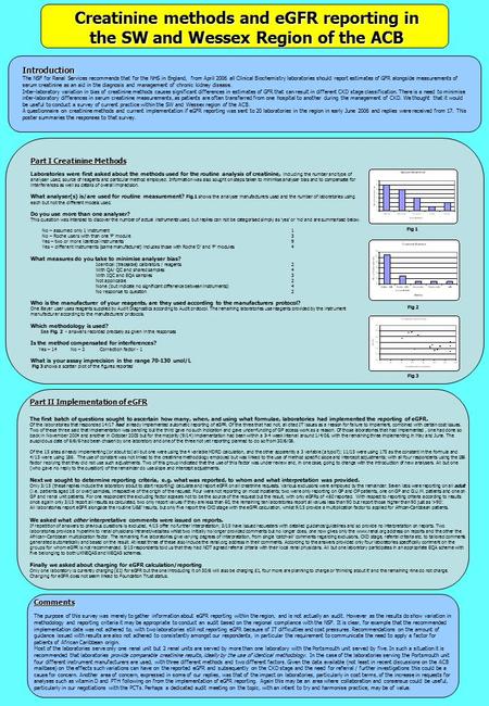 Creatinine methods and eGFR reporting in the SW and Wessex Region of the ACB Introduction The NSF for Renal Services recommends that for the NHS in England,