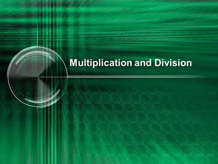 Multiplication and Division. Steps 1) Multiply 2) Count place values 3) Move the decimal left that number of spaces.