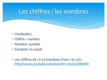 Les chiffres / les nombres