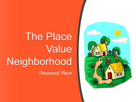 The Place Value Neighborhood