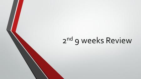 2 nd 9 weeks Review. As Chief of State the President is the symbol for the American people. If the President and Vice President both die the Speaker of.