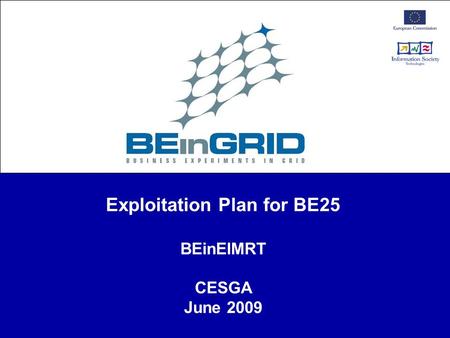 Exploitation Plan for BE25 BEinEIMRT CESGA June 2009.