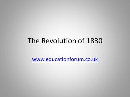 The Revolution of 1830 www.educationforum.co.uk. Events 1.Following the Ordinances of St Cloud, journalists led by Thiers quickly published a manifesto.