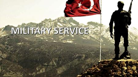  Soldiery is forcedly for men in any country in a certain age.  Soldiery is not paid by government in Turkey.