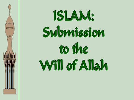 Islam An Abrahamic Religion  Muslims are strict monotheists.  They believe in the Judeo- Christian God, which they call Allah.  Muslims believe.