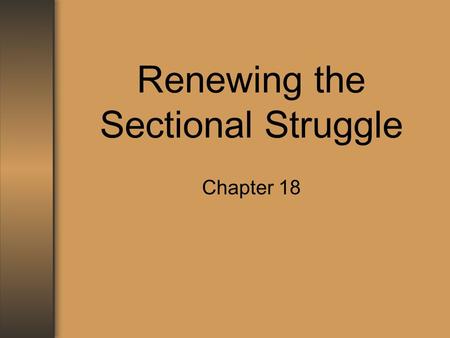 Renewing the Sectional Struggle