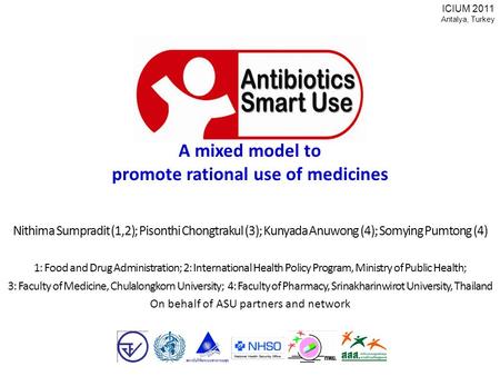 A mixed model to promote rational use of medicines Nithima Sumpradit (1,2); Pisonthi Chongtrakul (3); Kunyada Anuwong (4); Somying Pumtong (4) 1: Food.