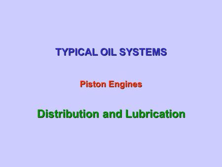 Distribution and Lubrication