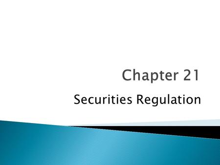 Securities Regulation. “Definition of insider trading: Stealing too fast.” Calvin Trillin Essayist.