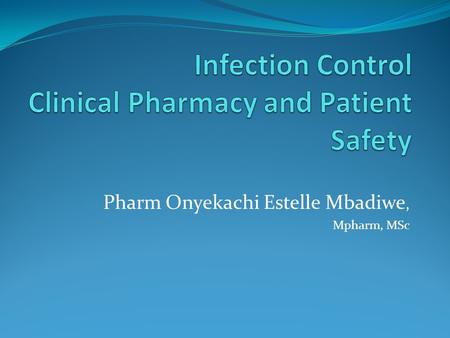 Infection Control Clinical Pharmacy and Patient Safety