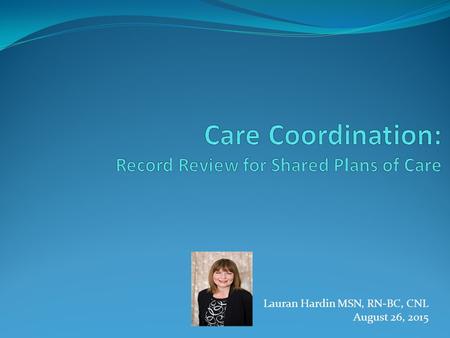 Care Coordination: Record Review for Shared Plans of Care