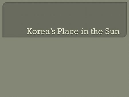  Mountainous peninsula-create regionalism  Folk and Origin tales revolve around lake and mountain at Paektusan  Early Korea most influenced by those.