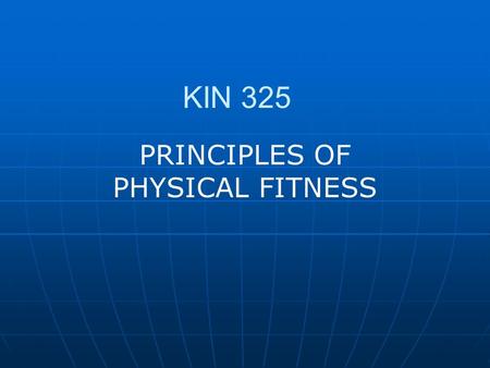 PRINCIPLES OF PHYSICAL FITNESS